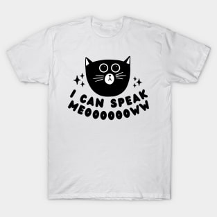 I can speak meow T-Shirt